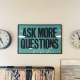 ask more questions b2b business blog, by Scott Silverman, Los Angeles copywriter and brand consultant.
